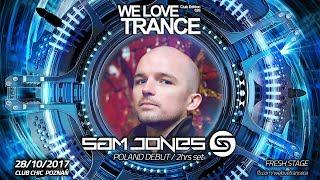 Sam Jones (Poland debut!, 2hrs set) - We Love Trance CE026 - Poznan - Club Chic 28-10-2017 -