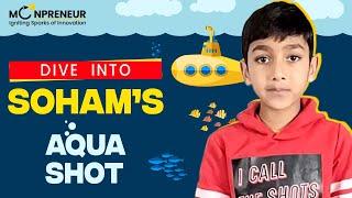 The Aqua Shot by Soham Jain | Moonshot Junior