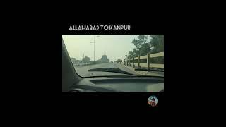 #shorts #trips #family  #highway #kanpur                    KANPUR ALLAHABAD HIGHWAY