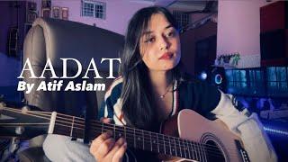 Aadat | Atif Aslam | Female Version