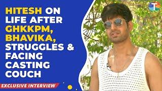 Hitesh Bharadwaj's UNFILTERED interview on dipping TRP of GHKKPM, struggles & bond with Bhavika