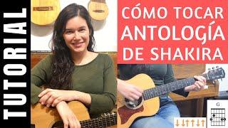 cómo tocar ANTOLOGÍA de SHAKIRA en guitarra tutorial completo