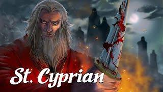 The Dark Legend of St Cyprian (Occult History Explained)