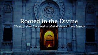 Rooted in the Divine | The Story of The Ramakrishna Order