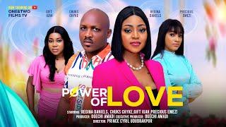 POWER OF LOVE - REGINA DANIELS, CHUKS CHYKE, PRECIOUS EMEZI, GIFT UGAH latest 2024 nigerian movies