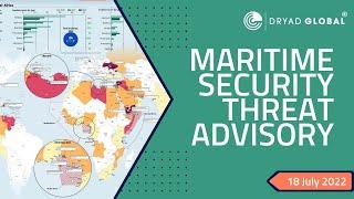 Maritime Security Threat Advisory 18 July 2022