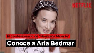 Conoce a Aria Bedmar | Hermana Muerte | Netflix España