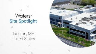 Waters Site Spotlight: Taunton, MA | United States