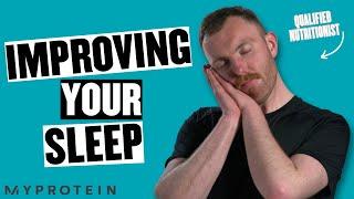 Sleep Hygiene: How To Get Better Quality Sleep | Nutritionist Explains | Myprotein