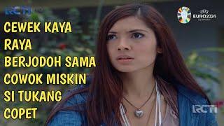 Ftv Terbaru Ketika Gadis Cantik Anak Orang Kaya Berjodoh Dengan Cowok Miskin si Tukang Copet