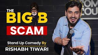 The Big B Scam Amitabh Bachchan | Stand Up Comedy By Rishabh Tiwari | #standupcomedy #roast