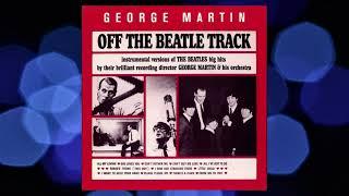 George Martin - Off The Beatle Track (full album)