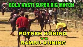 Bola kasti madura  super big match POTREH KONING VS BAMBU KUNING