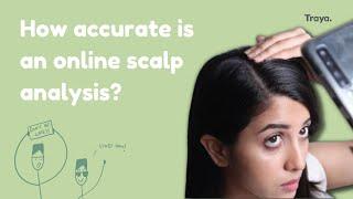 Is an online scalp analysis accurate? | Truth behind online treatments | Traya Health