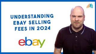 Understanding eBay Selling Fees in 2024