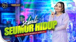 SEKALI SEUMUR HIDUP - Tasya Rosmala Adella - OM ADELLA