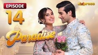 Paradise Episode 14 - Iqra Aziz & Shuja Asad - Express TV
