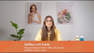 Saftkur: Entdecke dein frisches Ich mit frank. Saftfasten-Erlebnis | Jetzt Energie steigern