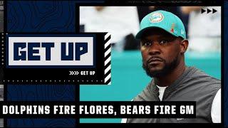 The Dolphins fire coach Brian Flores after 3 seasons & the Bears fire GM Ryan Pace | Get Up