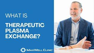 What is Therapeutic Plasma Exchange? Explained by Dr. David Haase