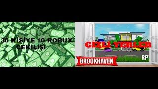 ROBLOX 30 KİŞİYE 10 ROBUX ÇEKİLİŞİ!! 1000 ABONEYE ÖZEL.. | BROOKHAVEN GİZLİ YER VE HİLELER !!