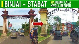 JALAN  BINJAI  STABAT  LEWAT  KEBUN  LADA  KWALA  BEGUMIT