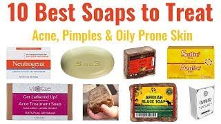 10 Best Soaps for Acne | Ideal to Treat Pimples, Zits, Blemishes, Acne Scars, Dark Spots & Oily Skin