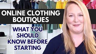 Online Clothing Boutiques- What You Should Know Before You Start