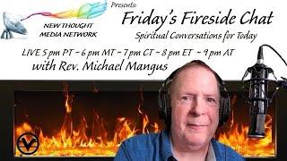 Friday's Fireside Chat with Rev. Michael Mangus 07/12/024