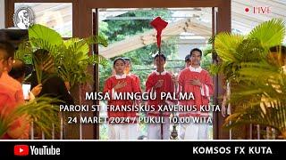 Misa Minggu Palma - 24 Maret 2024 - 10.00 WITA