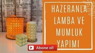 Hazeranla Lamba ve Mumluk Yapımı | DIY | Kendin Yap