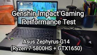 Genshin Impact Performance Test (Asus Zephyrus G14 - Ryzen 7 5800HS + 16GB RAM  + GTX1650 4GB GDDR6)