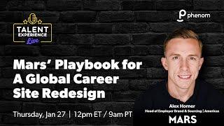 Mars’ Playbook for A Global Career Site Redesign