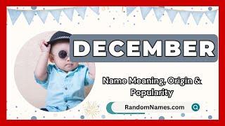 December - Baby Boy Name Meaning, Origin & Popularity - RandomNames.com