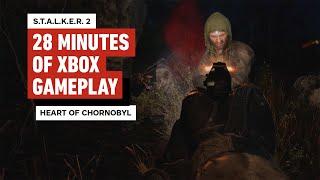 Stalker 2: Heart of Chornobyl - First 28 Minutes of Xbox Series X Gameplay