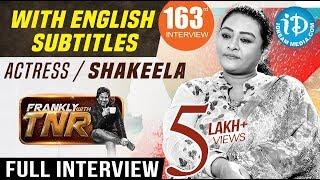 Actress Shakeela Exclusive Interview W/English Subtitles || Frankly With TNR #163 || Kobbari Matta