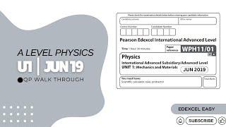 A-Level Physics: Unit 1 (U1) - JUN 2019 Exam Walkthrough