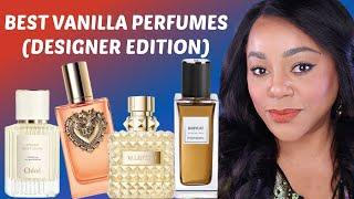 BEST VANILLA FRAGRANCES | TOP 10 VANILLA DESIGNER PERFUMES IN MY COLLECTION