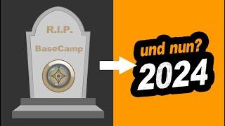 BaseCamp ist tot. Reiseplanung in 2024!