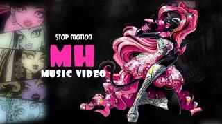 Stop motion| Monster high music video