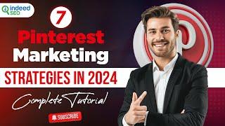 7 Pinterest Marketing Strategies In 2024 (Complete Tutorial ) | Pinterest Marketing