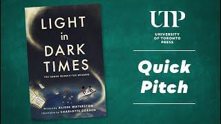 Light in Dark Times | Quick Pitch | University of Toronto Press