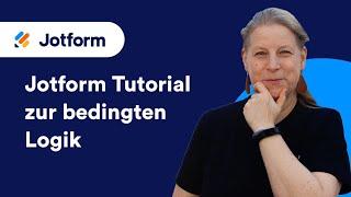 Jotform Tutorial zur bedingten Logik