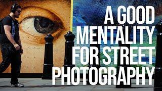 Street Photography: Practical Advice for a Good Mentality