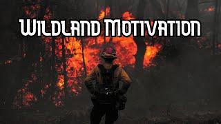 Wildland Firefighter Motivation