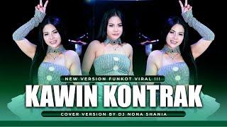 FUNKOT - KAWIN KONTRAK ( VIRAL VERSION ) VIRAL TIKTOK BY DJ NONA SHANIA