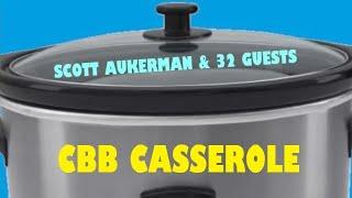 SCOTT AUKERMAN & 32 guests CBB CASSEROLE or HOW I FELL IN LOVE WITH COMEDY BANG BANG: my early faves