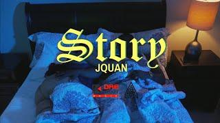 Jquan - Story (Official Music Video)