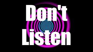 Don't Listen Brainwashing Hypnosis