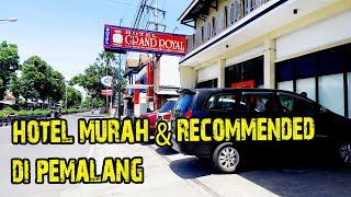 Review Grand Royal Hotel│Hotel Murah & Recommended di Pemalang